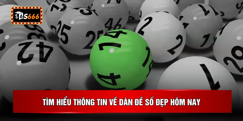 Tìm hiểu thông tin về dàn đề số đẹp hôm nay